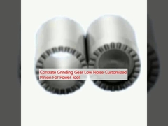 Contrate Grinding Gear Bajo ruido Pinion personalizado para herramienta eléctrica
